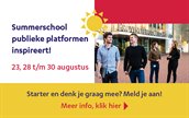 summerschool publieke platformen inspireert! 23, 28 t/m 30 augustus